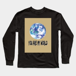 You are my world Long Sleeve T-Shirt